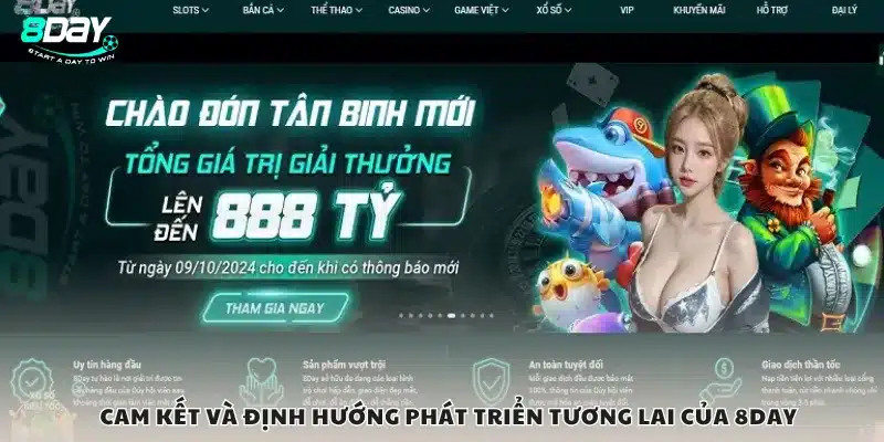 Cam kết và định hướng phát triển tương lai của 8day