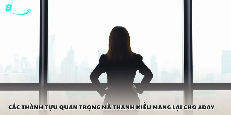 Các thành tựu quan trọng mà Thanh Kiều mang lại cho 8day