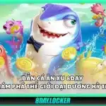 Bắn cá ăn xu 8Day – Khám phá thế giới đại dương kỳ thú