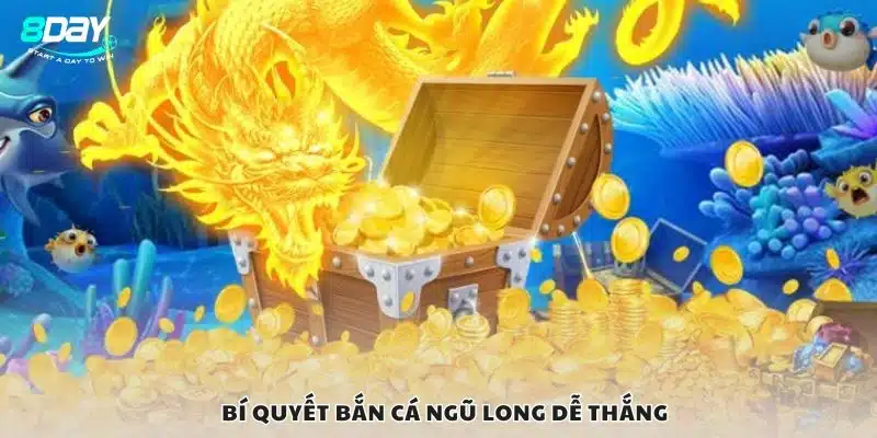 Bí quyết bắn cá Ngũ Long dễ thắng
