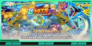 Bắn cá Ngũ Long 8Day - Game bắn cá đổi thưởng hot nhất