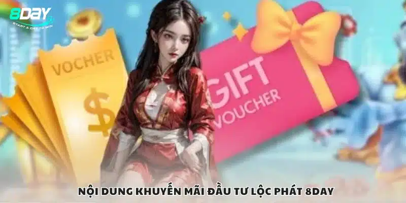 Thông tin khuyến mãi hấp dẫn Đầu tư Lộc Phát từ nhà cái 8Day