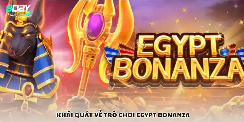 Khái quát về trò chơi Egypt Bonanza