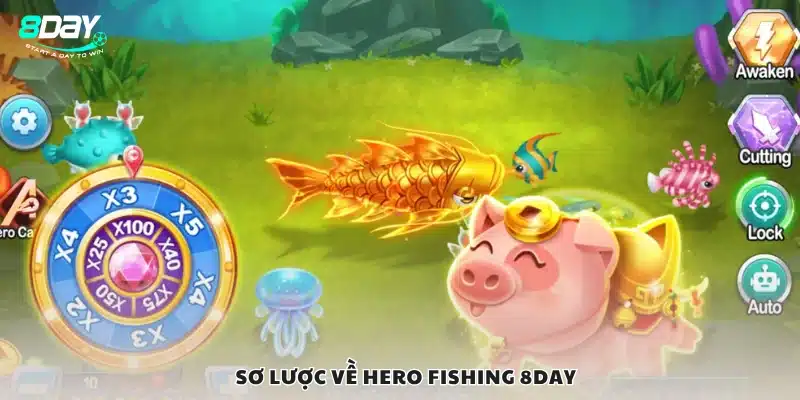 Giới thiệu nhanh về game Hero Fishing tại 8Day