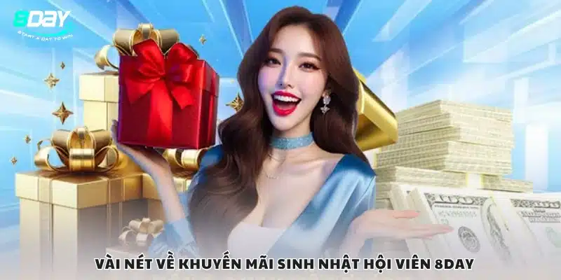 Giới thiệu về khuyến mãi sinh nhật hội viên 8Day