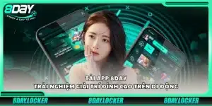Tải app 8Day – Giải trí mọi lúc,nhận thưởng mọi nơi