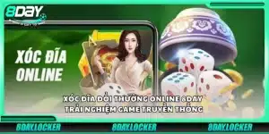Xóc đĩa đổi thưởng online 8Day - Trải nghiệm game truyền thống